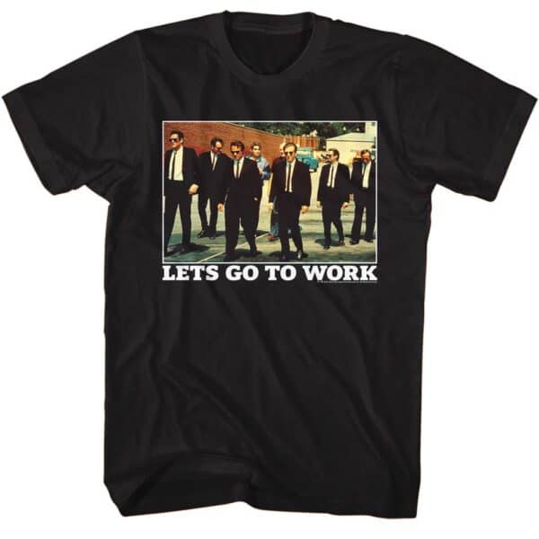 Reservoir Dogs Lets Go To Work- S/S Tshirt