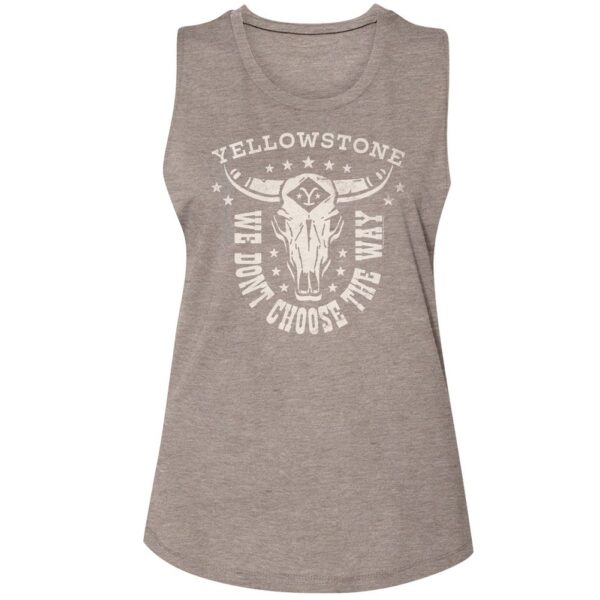 YELLOWSTONE-YELLOWSTONE WE DONT CHOOSE THE WAY-ASH LADIES MUSCLE TANK